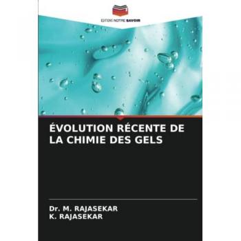 ÉVOLUTION RÉCENTE DE LA CHIMIE DES GELS