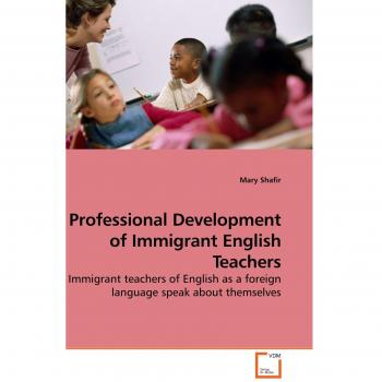 Professional Development of Immigrant English Teachers