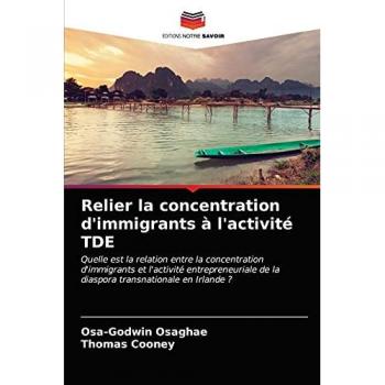 Relier la concentration d'immigrants à l'activité TDE: Quelle est la relation entre la concentration d'immigrants et l'activité entrepreneuriale de la diaspora transnationale en Irlande ?