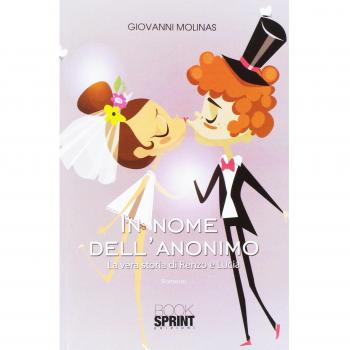 In nome dell'anonimo. La vera storia di Renzo e Lucia