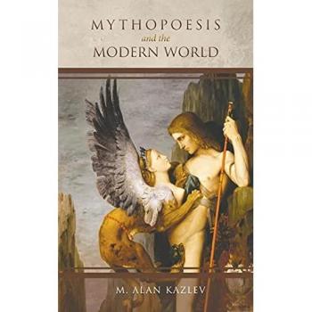 Kazlev, M. Alan: Mythopoesis and the Modern World
