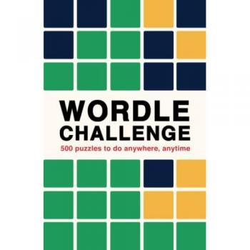Wordle Challenge : 500 Puzzles to Do Anywhere, Anytime, by Ivy Press