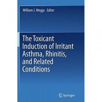 The Toxicant Induction of Irritant Asthma, Rhinitis, and Related Conditions
