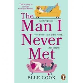 The Man I Never Met by Elle Cook