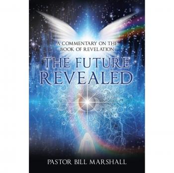 Marshall, Pastor Bill: The Future Revealed