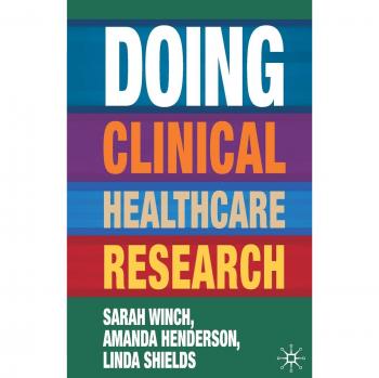Doing Clinical Healthcare Research: A Survival Guide