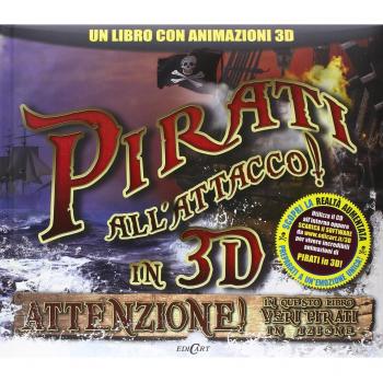 Pirati all'attacco! in 3D. Con CD-ROM