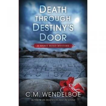 Death Through Destiny's Door (Spirit Road Mystery, Band 5)