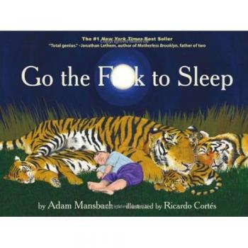 Go the Fuck to Sleep (Go the F to Sleep) (Hardcover)