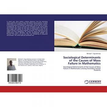 Sociological Determinants of the Causes of Mass Failure in Mathematics: Sociological Determinants of the Causes of Mass Failure in Mathematics among Secondary School Students
