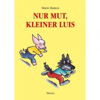 Nur Mut, kleiner Luis