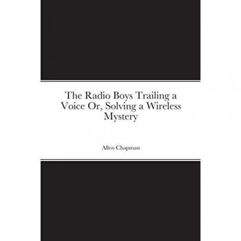 The Radio Boys Trailing a Voice Or Solving a Wireless Mystery