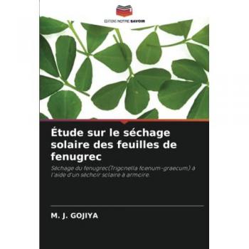 Gojiya, M. J.: Étude sur le séchage solaire des feuilles de fenugrec