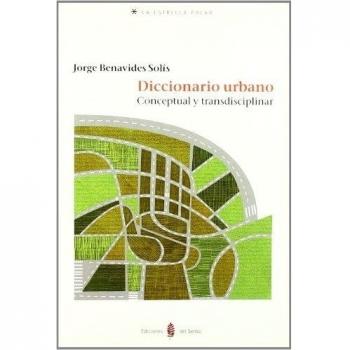 Diccionario urbano : conceptual y transdisciplinar