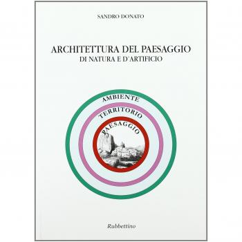 Architettura del paesaggio di natura e d'artificio