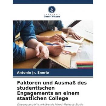 Faktoren und Ausmaß des studentischen Engagements an einem staatlichen College: Eine sequenzielle, erklärende Mixed-Methods-Studie