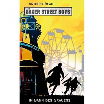 Anthony Read Die Baker Street Boys: Im Bann Des Grauens