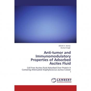 Anti-tumor and Immunomodulatory Properties of Adsorbed Ascites Fluid: Cell Free Ascites Fluid Adsorbed Over Protein A Containig Attenuated Staphylococcus aureus Cowan I