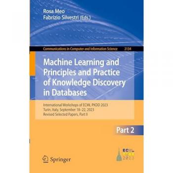 Machine Learning and Principles and Practice of Knowledge Discovery in Databases