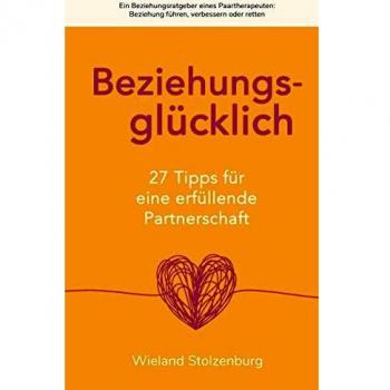BeziehungsglÃ¼cklich: 27 Tipps fÃ¼r eine erfÃ¼llende Partnerschaft