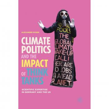 Climate Politics and the Impact of Think Tanks: Scientific Expertise in Germany and the US