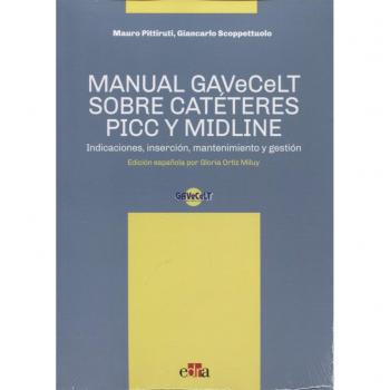 Manual GAVeCeLT sobre catéteres PICC y Midline. Indicaciones, inserción, mantenimiento y gestión