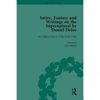 Satire Fantasy and Writings on the Supernatural by Daniel Defoe Part II vol 6