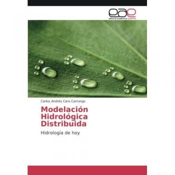 Caro Camargo, Carlos Andrés: Modelación Hidrológica Distribuida