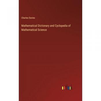 Mathematical Dictionary and Cyclopedia of Mathematical Science