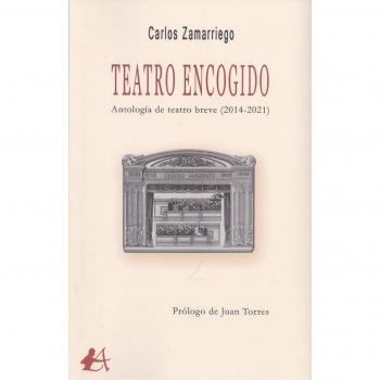 Teatro encogido Antología de teatro breve (2014-2021) (Tapa blanda con solapas).