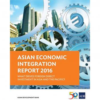 Asian Development Bank: Asian Economic Integration Report 2016