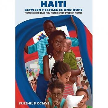 Haiti Between Pestilence and Hope: Progressive Ideals from the Revolution of 1804