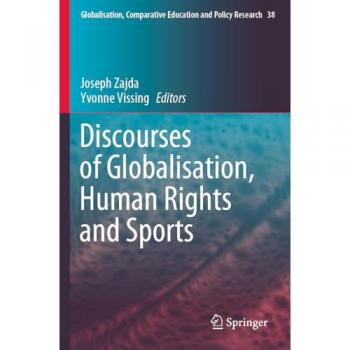 Discourses of Globalisation, Human Rights and Sports (Globalisation, Comparative Education and Policy Research, Band 38)