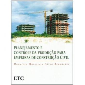 Planejamento E Controle Da Produção Para Empresas De Construção Civil