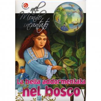 La bella addormentata nel bosco di Charles Perrault. Nel mondo incantato