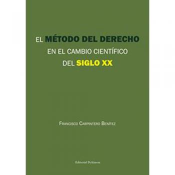 Metodo Del Derecho En El Cambio Cientifico Del Siglo Xx [Livre en VO]