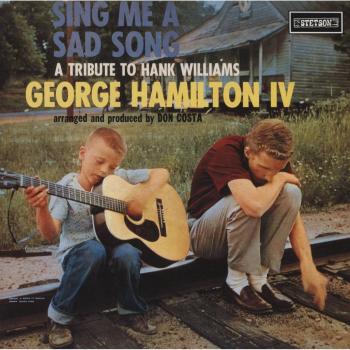 George Hamilton IV – Sing Me a Sad Song – Hank Williams Tribute 1958 Re-Release Vinyl LP