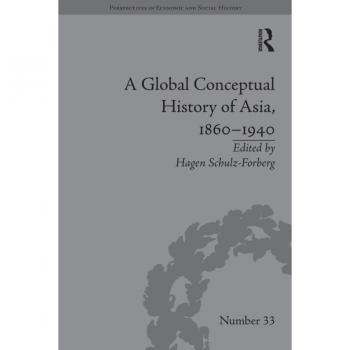 A Global Conceptual History of Asia 1860-1940
