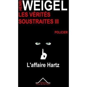 Les Vérités Soustraites, 3, L'Affaire Hartz, L'Affaire Hartz