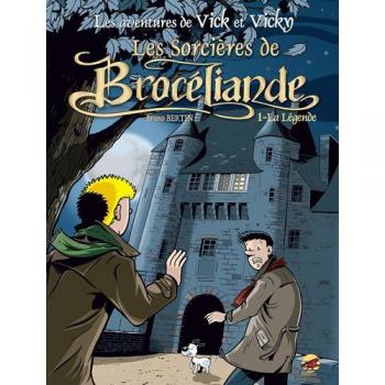 Les sorcières de Brocéliande: Tome 1, La légende