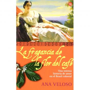 LA FRAGANCIA DE LA FLOR DEL CAFE FG (Punto De Lectura)