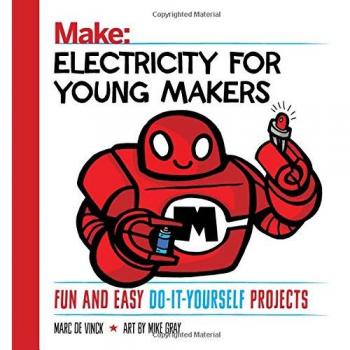 Electricity for Young Makers: Fun and Easy Do-It-Yourself Projects