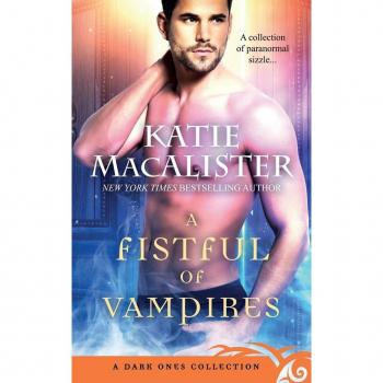 A Fistful of Vampires: A Dark Ones Collection (Dark Ones Novels, Band 12)