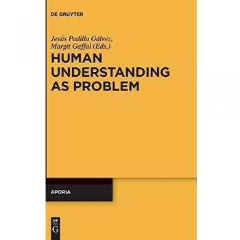 Human Understanding as Problem (Aporia, 11, Band 11)