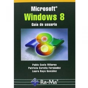 Microsoft Windows 8. Guía de usuario (Tapa blanda).