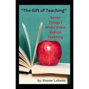 The Gift of Teaching: Seven Things I Wish I Knew Before Teaching