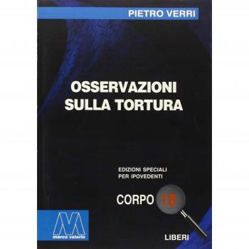 Osservazioni sulla tortura. Ediz. per ipovedenti