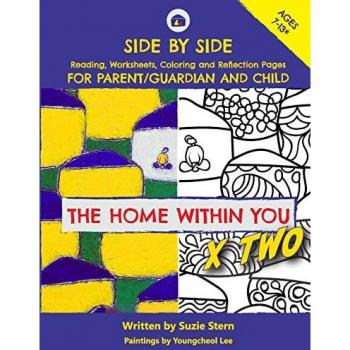 The Home Within You X Two: Side by side reading, worksheets, coloring and reflection pages for parent/guardian and child