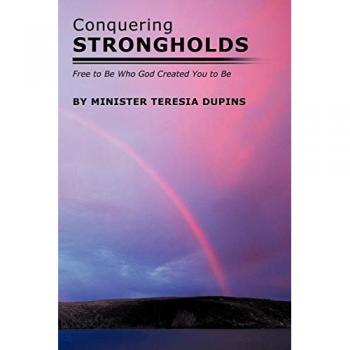 Conquering Strongholds: Free to Be Who God Created You to Be