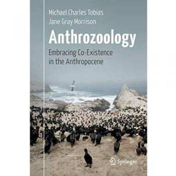 Anthrozoology: Embracing Co-Existence in the Anthropocene